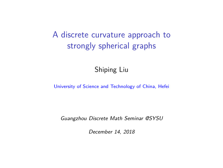 a discrete curvature approach to strongly spherical graphs