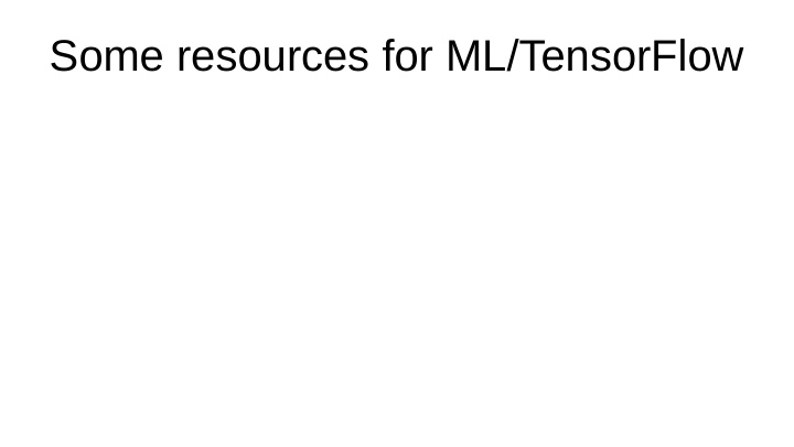 some resources for ml tensorflow