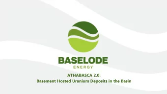 ATHABASCA 2.0:  Basement Hosted Uranium Deposits in the Basin  Disclaimer  We are in the mineral