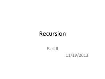 Recursion    Part  II    11/19/2013    Tower  of  Hanoi    The  problem