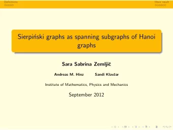 Sierpi  nski graphs as spanning subgraphs of Hanoi  graphs  Sara Sabrina Zemlji  c  Andreas M.