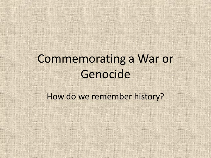 commemorating a war or genocide