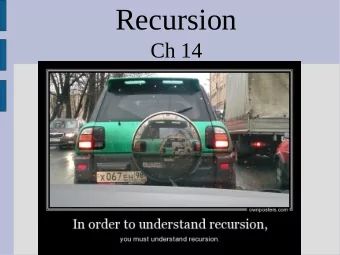 Recursion  Ch 14  Recursion  There are two important parts of recursion:  -A stopping case that