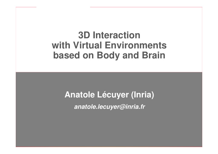3d interaction with virtual environments based on body