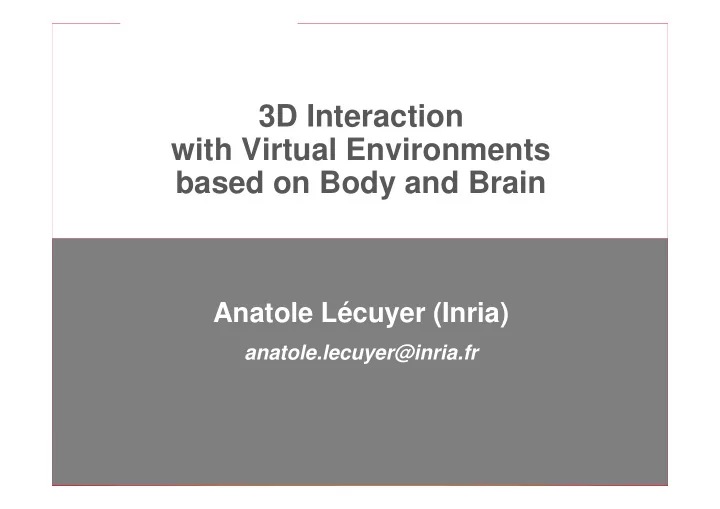 3d interaction with virtual environments based on body