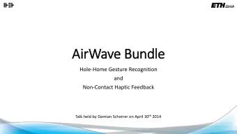AirWave Bundle  Hole-Home Gesture Recognition  and  Non-Contact Haptic Feedback Talk held by Damian