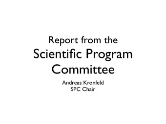 Scientific Program  Committee  Andreas Kronfeld  SPC Chair  Outline  Committee membership
