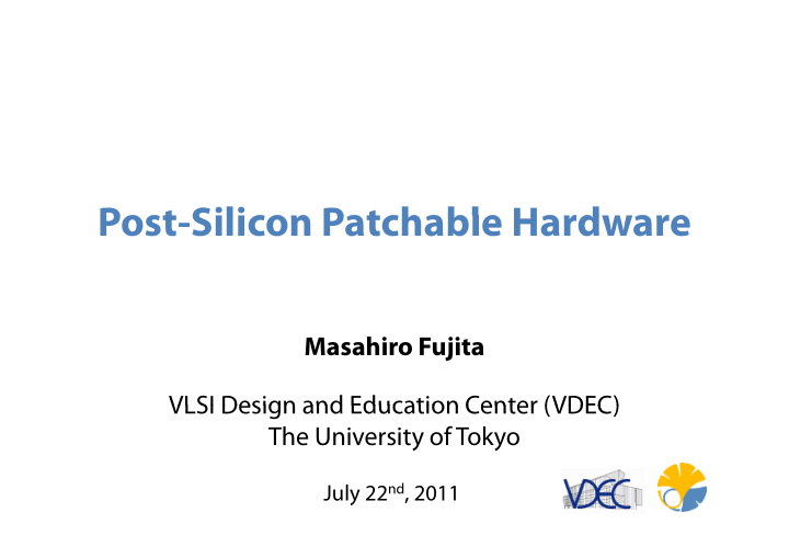 post silicon patchable hardware post silicon patchable