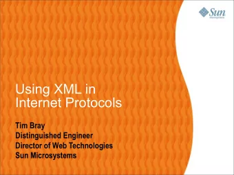 Using XML in  Internet Protocols  Tim Bray  Distinguished Engineer  Director of Web Technologies