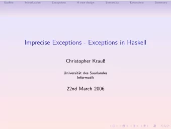 Imprecise Exceptions - Exceptions in Haskell  Christopher Krau  Universit  at des Saarlandes
