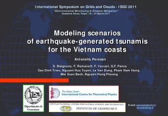 Modeling scenarios  of earthquake-generated tsunamis  for the Vietnam coasts  Antonella Peresan  D.