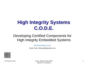 High Integrity Systems  C.O.D.E.  Developing Certified Components for  High Integrity Embedded