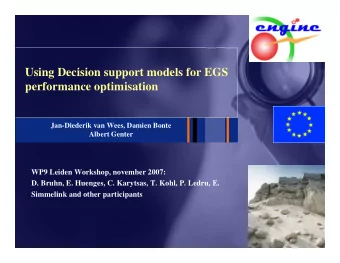 Using Decision support models for EGS  performance optimisation  Jan-Diederik van Wees, Damien