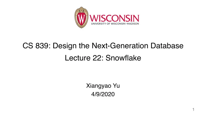 cs 839 design the next generation database lecture 22