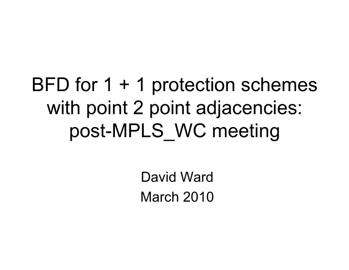 bfd for 1 1 protection schemes with point 2 point