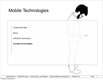 Mobile Technologies  context and task  theory  interaction techniques  in/output technologies  1