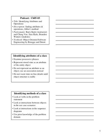 Podcast:  Ch05-03  Title : Identifying Attributes and  Operations  Description : finding