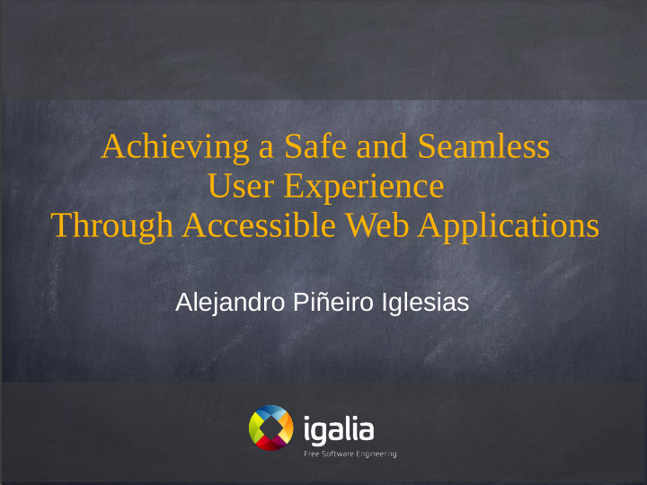 achieving a safe and seamless user experience through
