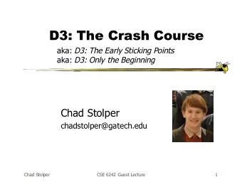 D3: The Crash Course aka: D3: The Early Sticking Points aka: D3: Only the Beginning  Chad Stolper