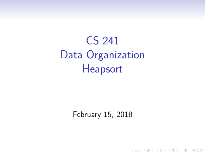 cs 241 data organization heapsort