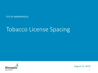 Tobacco License Spacing  August 13, 2019  1  Tobacco S  o Shop  op M  Morator  orium  Menthol