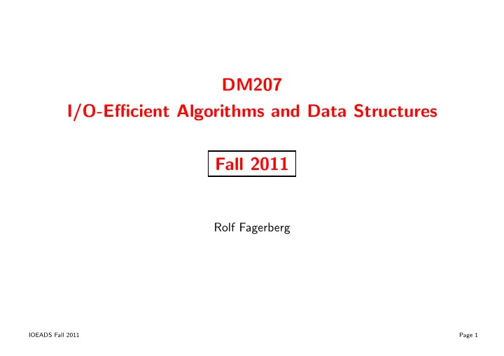 dm207 i o efficient algorithms and data structures fall