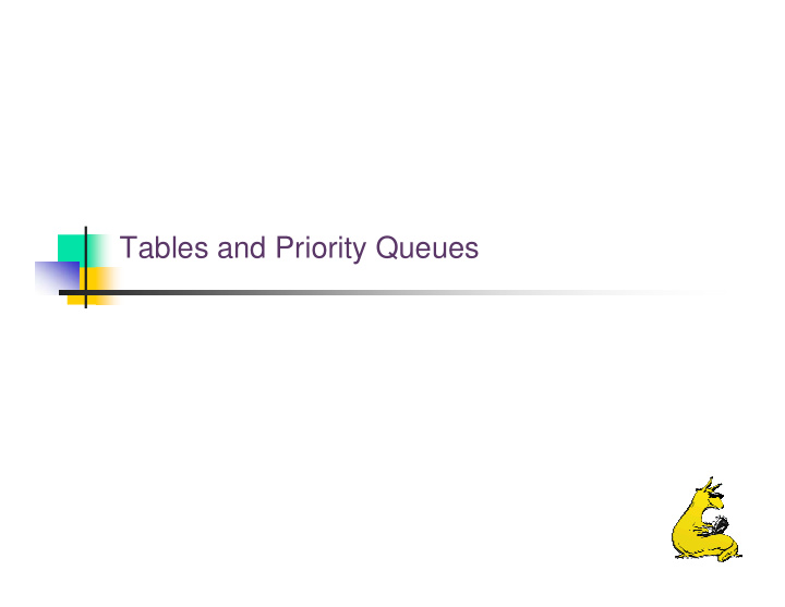 tables and priority queues tables