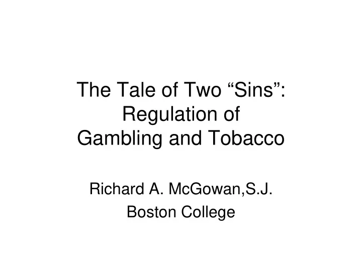 the tale of two sins regulation of gambling and tobacco