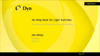 No Help Desk for Light Switches  The Unbearable Lightness of Being Everywhere  Joe Abley  @ableyjoe