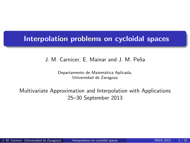 interpolation problems on cycloidal spaces