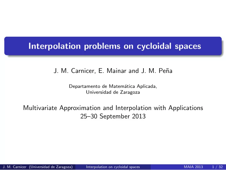 interpolation problems on cycloidal spaces