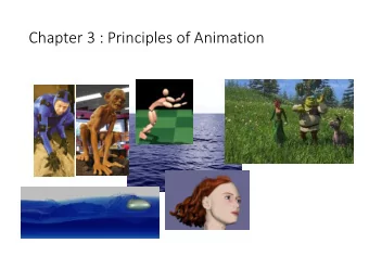 Chapter 3 : Principles of Animation  Animation  Animate literally means bring to