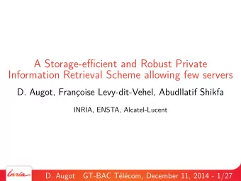A Storage-efficient and Robust Private  Information Retrieval Scheme allowing few servers  D.