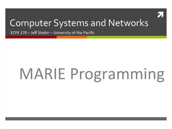 MARIE  Programming    2    Schedule    Today   Review  /  discuss