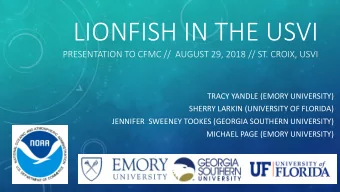 LIONFISH IN THE USVI  PRESENTATION TO CFMC //  AUGUST 29, 2018 // ST. CROIX, USVI  TRACY YANDLE