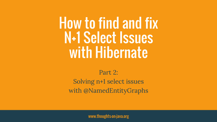n 1 select issues with hibernate