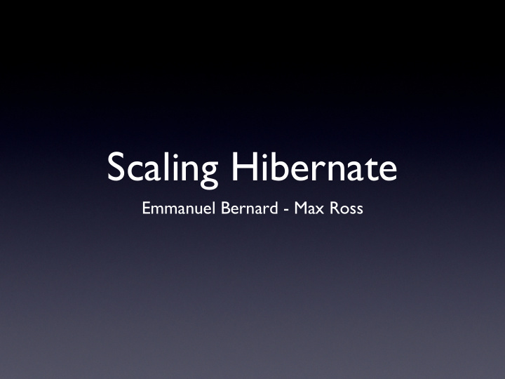 scaling hibernate