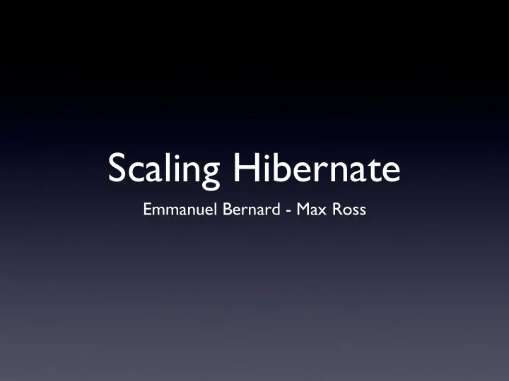 scaling hibernate