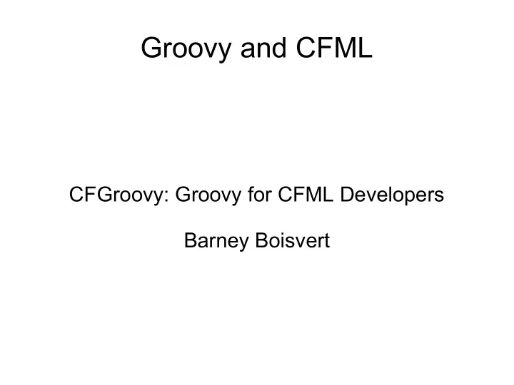 groovy and cfml