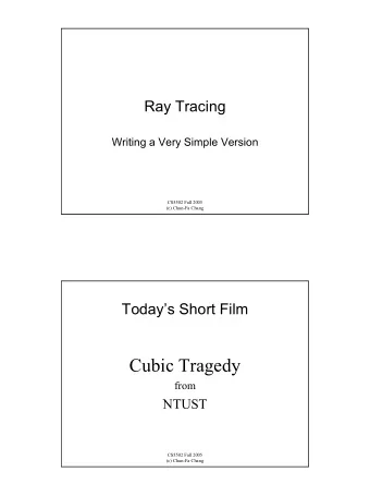 Cubic Tragedy  from  NTUST  CS5502 Fall 2005  (c) Chun-Fa Chang  What Makes a Good Picture?