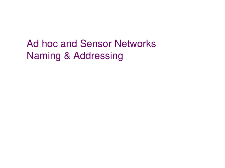ad hoc and sensor networks naming addressing goals of