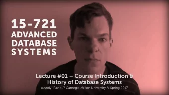 15-721  ADVANCED  DATABASE  SYSTEMS  Lecture #01  Course Introduction &amp;  History of Database