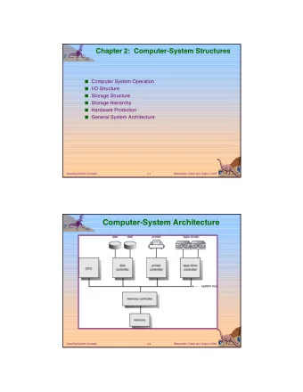 Computer-System Architecture  Operating System Concepts  2.2 Silberschatz, Galvin and  Gagne
