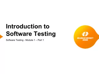 Introduction to  Software Testing  Software Testing - Module 1  Part 1  The Software Engineering