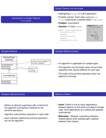 Design Patterns can be simple  Highlighting a Shape in a GUI application  Possible solution: