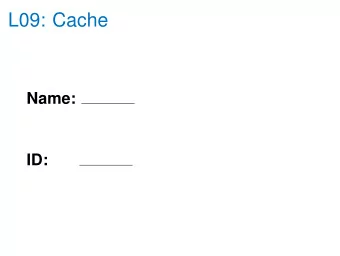 L09: Cache  Name:  ID:  Question: Direct Mapping Cache Hit Rate  Consider a 4-block empty Cache,