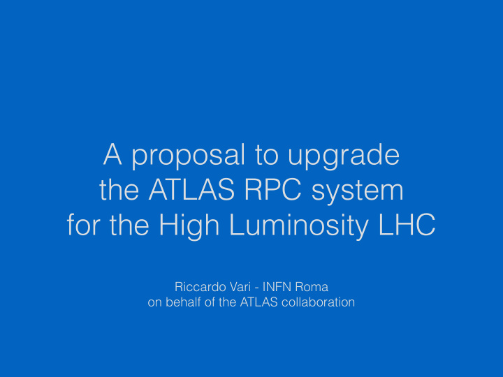 a proposal to upgrade the atlas rpc system for the high