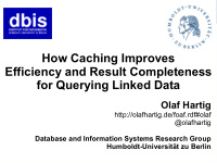 how caching improves efficiency and result completeness