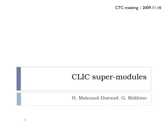 CLIC super-modules  H. Mainaud-Durand, G. Riddone    Motivation