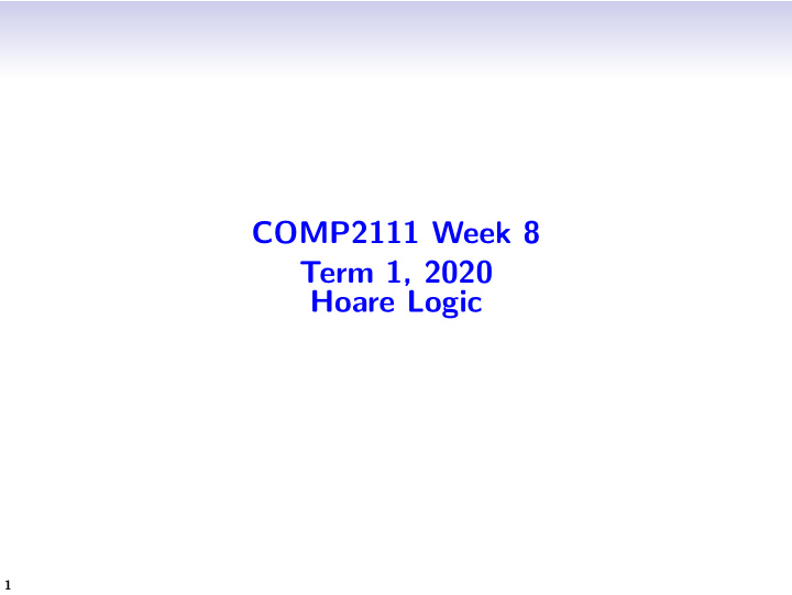comp2111 week 8 term 1 2020 hoare logic